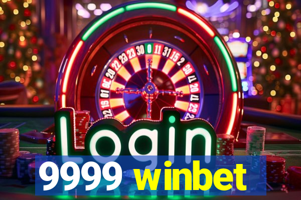 9999 winbet